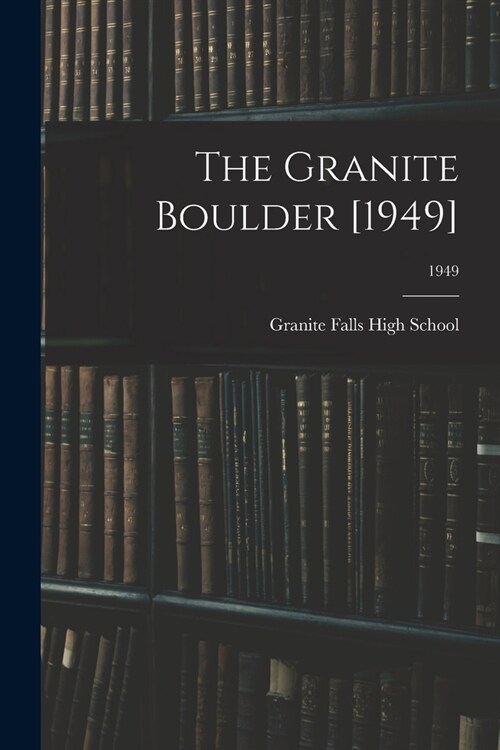 The Granite Boulder [1949]; 1949 (Paperback)