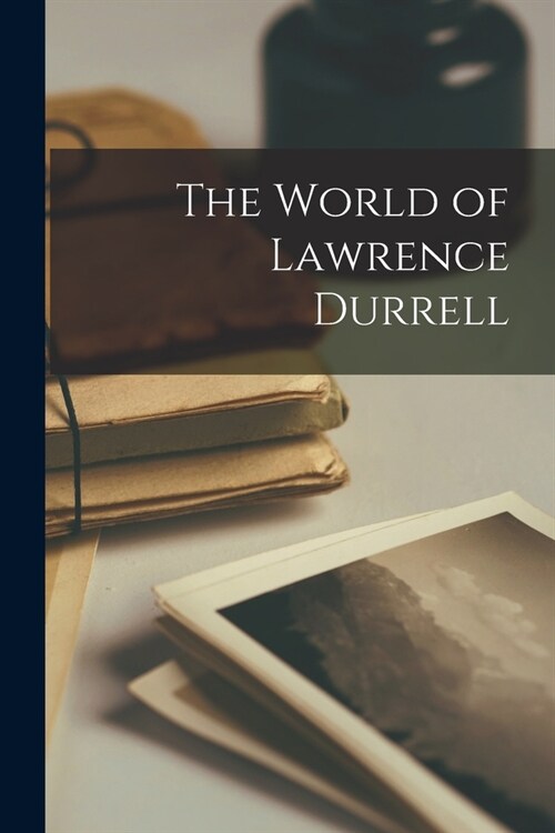 The World of Lawrence Durrell (Paperback)
