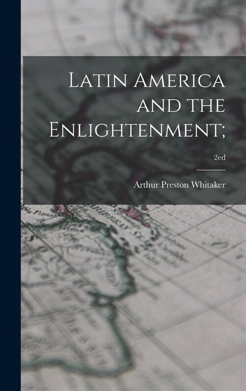 Latin America and the Enlightenment;; 2ed (Hardcover)
