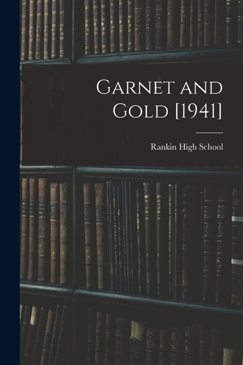 Garnet and Gold [1941] (Paperback)