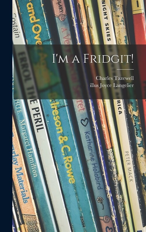 Im a Fridgit! (Hardcover)