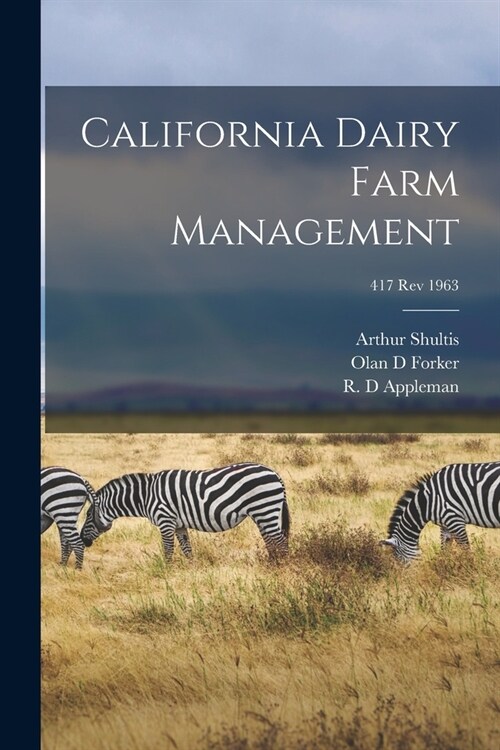 California Dairy Farm Management; 417 rev 1963 (Paperback)