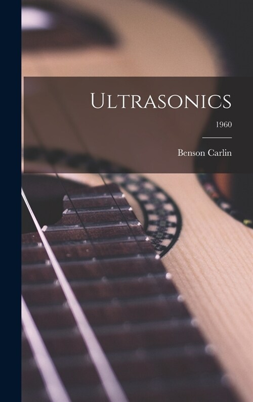 Ultrasonics; 1960 (Hardcover)