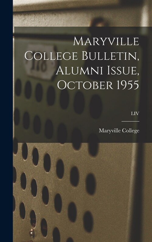 Maryville College Bulletin, Alumni Issue, October 1955; LIV (Hardcover)