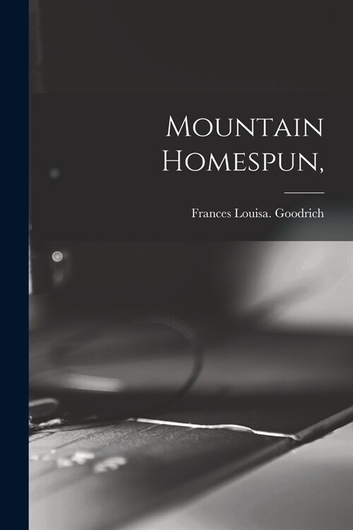 Mountain Homespun, (Paperback)