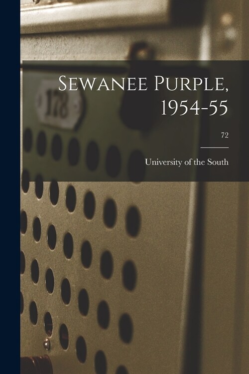 Sewanee Purple, 1954-55; 72 (Paperback)