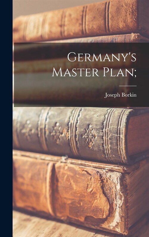 Germanys Master Plan; (Hardcover)