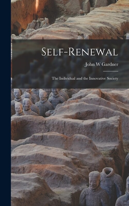 Self-renewal: the Individual and the Innovative Society (Hardcover)