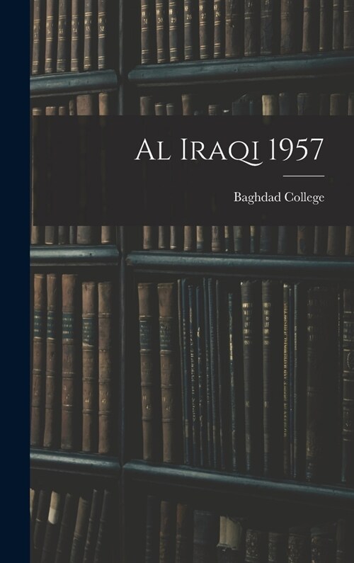 Al Iraqi 1957 (Hardcover)