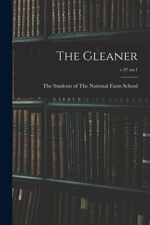The Gleaner; v.37 no.1 (Paperback)