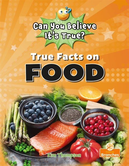 True Facts on Food (Library Binding)