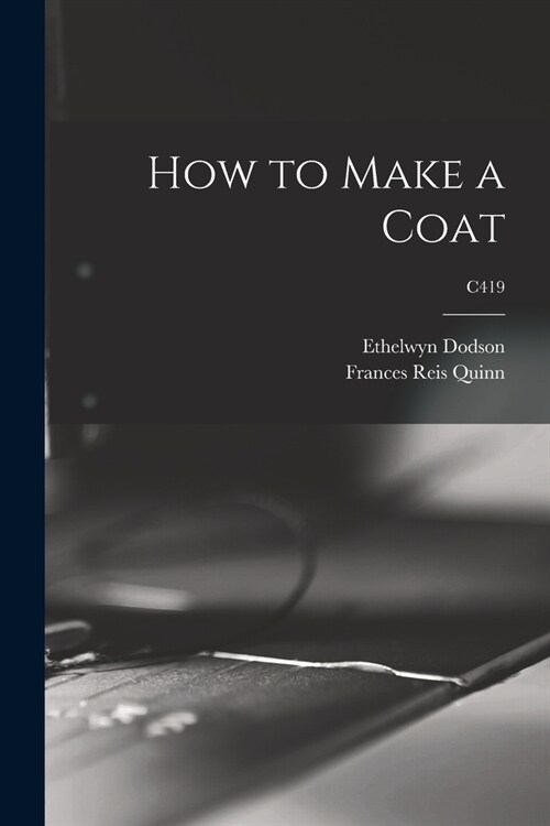 How to Make a Coat; C419 (Paperback)