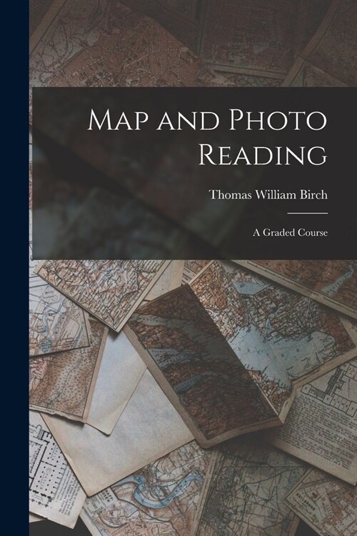 Map and Photo Reading: a Graded Course (Paperback)