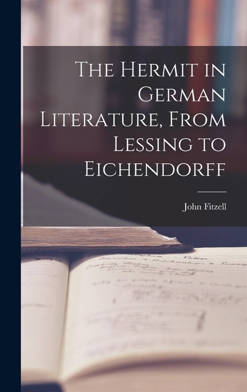 The Hermit in German Literature, From Lessing to Eichendorff (Hardcover)