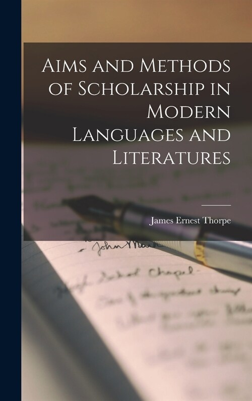 Aims and Methods of Scholarship in Modern Languages and Literatures (Hardcover)