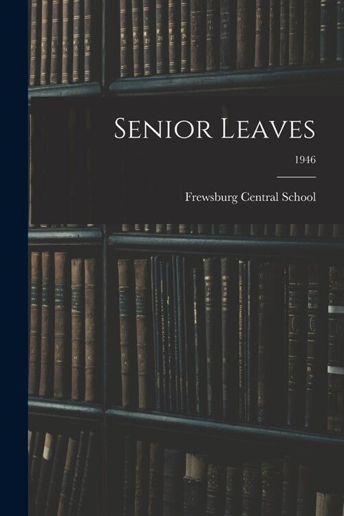 Senior Leaves; 1946 (Paperback)