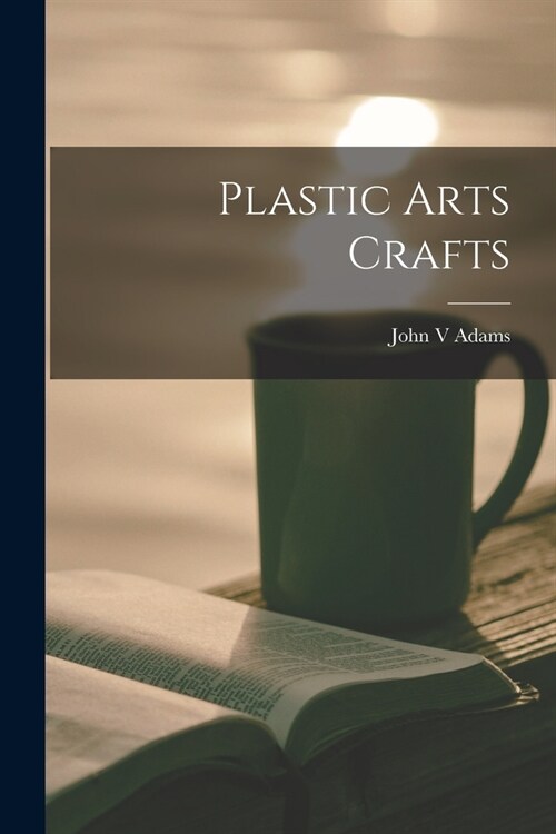 Plastic Arts Crafts (Paperback)