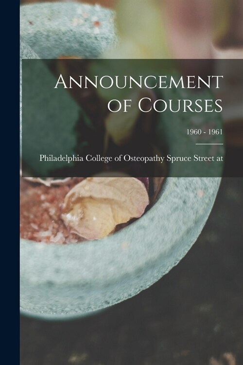Announcement of Courses; 1960 - 1961 (Paperback)