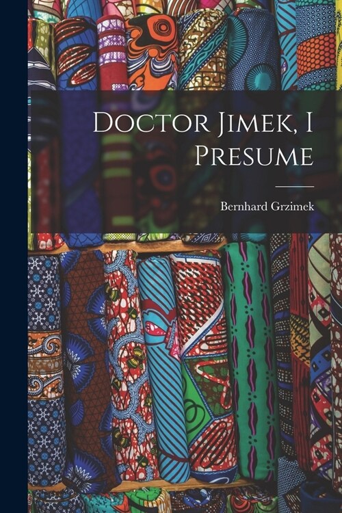 Doctor Jimek, I Presume (Paperback)