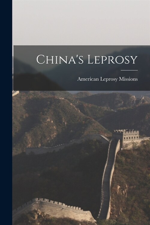 Chinas Leprosy (Paperback)