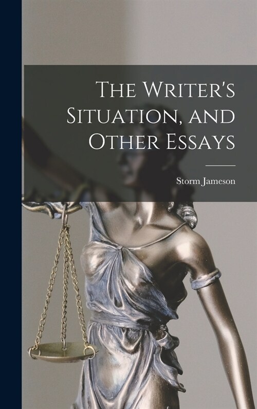 The Writers Situation, and Other Essays (Hardcover)