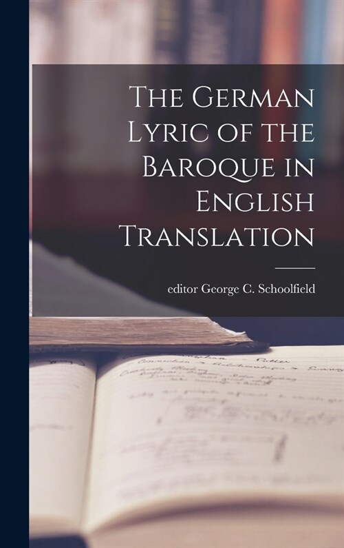 The German Lyric of the Baroque in English Translation (Hardcover)
