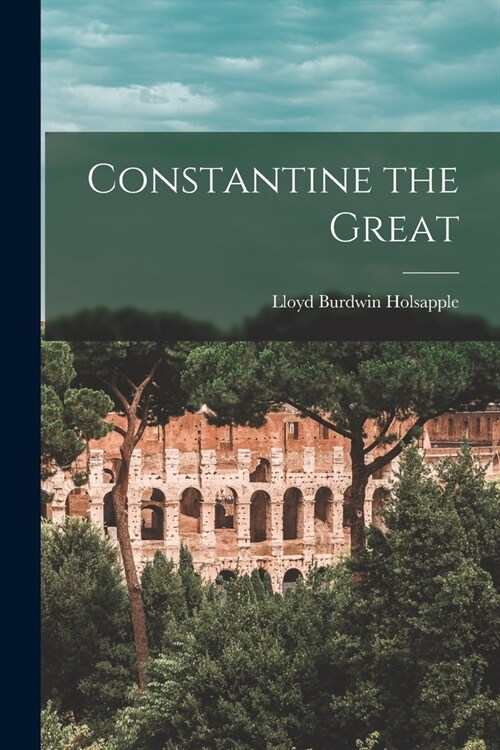 Constantine the Great (Paperback)