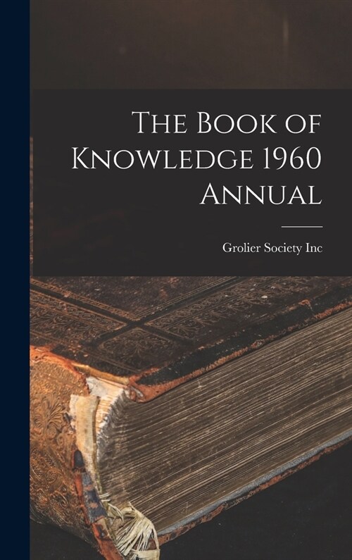 The Book of Knowledge 1960 Annual (Hardcover)