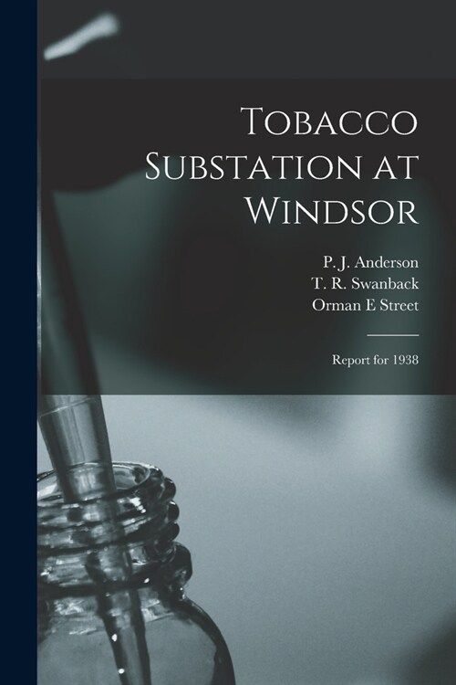 Tobacco Substation at Windsor: Report for 1938 (Paperback)