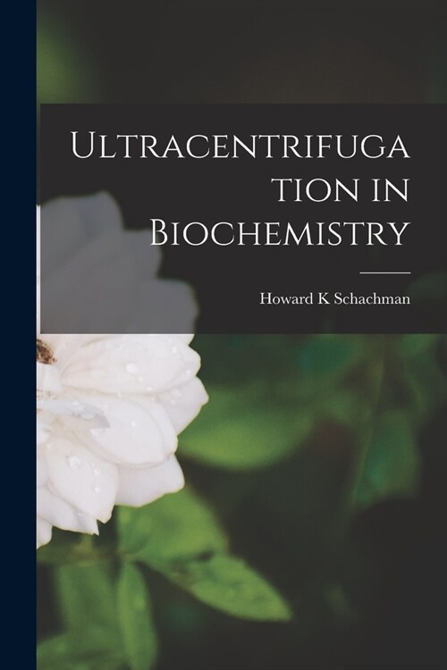 Ultracentrifugation in Biochemistry (Paperback)