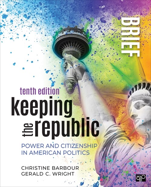 Keeping the Republic: Power and Citizenship in American Politics - Brief Edition (Paperback, 10)