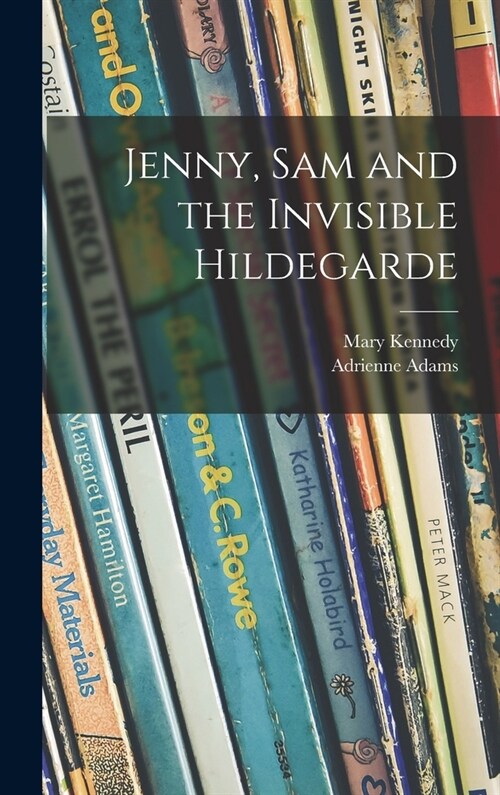 Jenny, Sam and the Invisible Hildegarde (Hardcover)