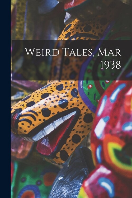 Weird Tales, Mar 1938 (Paperback)