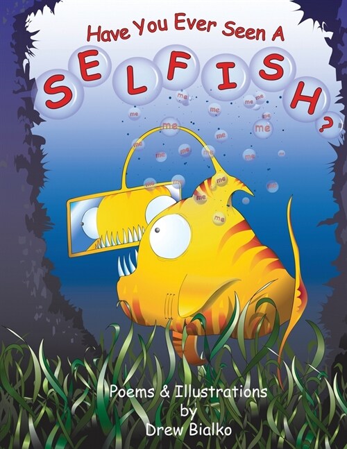 Have You Ever Seen A Selfish? (Paperback)