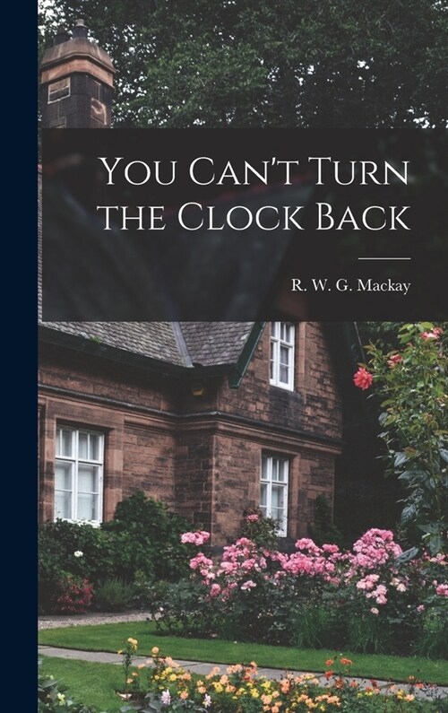 You Cant Turn the Clock Back (Hardcover)