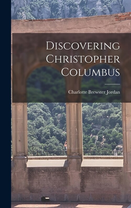 Discovering Christopher Columbus (Hardcover)