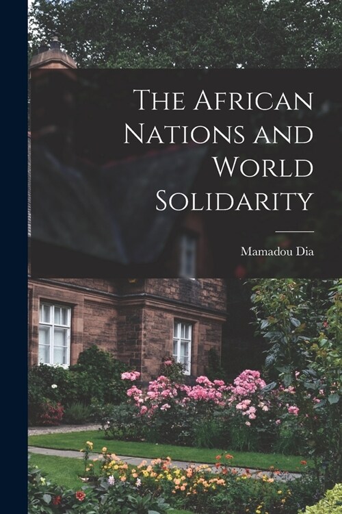 The African Nations and World Solidarity (Paperback)