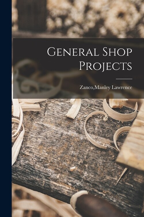 General Shop Projects (Paperback)