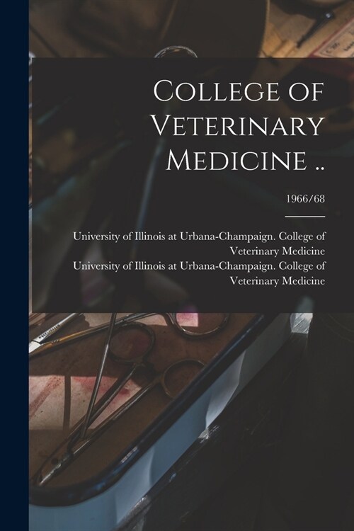 College of Veterinary Medicine ..; 1966/68 (Paperback)