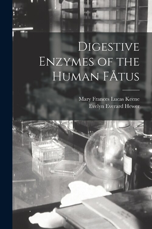 Digestive Enzymes of the Human F?tus (Paperback)