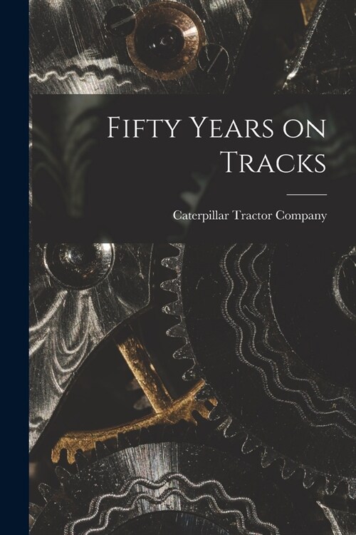 Fifty Years on Tracks (Paperback)