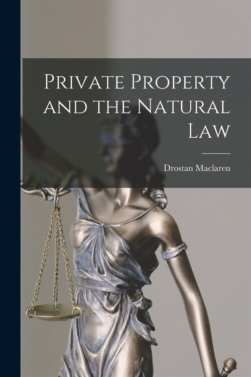 Private Property and the Natural Law (Paperback)