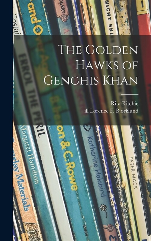 The Golden Hawks of Genghis Khan (Hardcover)