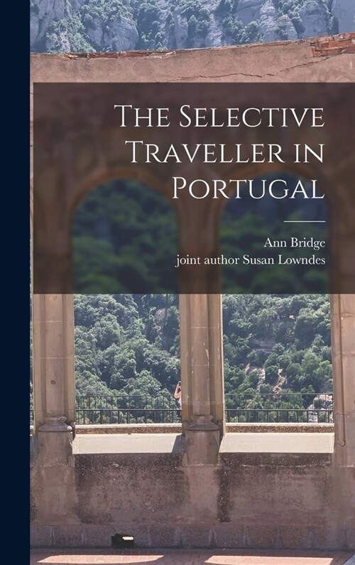 The Selective Traveller in Portugal (Hardcover)