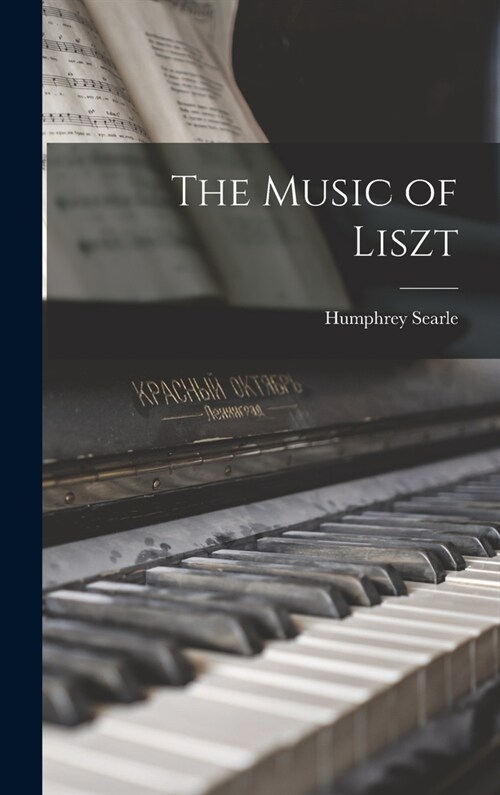 The Music of Liszt (Hardcover)
