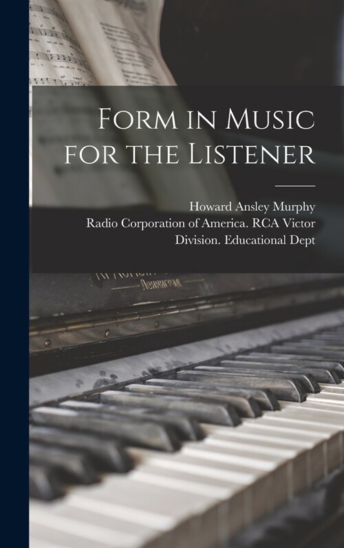 Form in Music for the Listener (Hardcover)