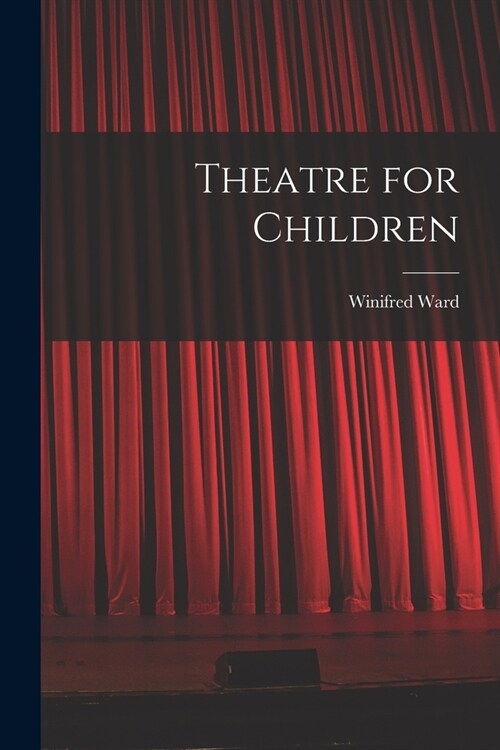 Theatre for Children (Paperback)