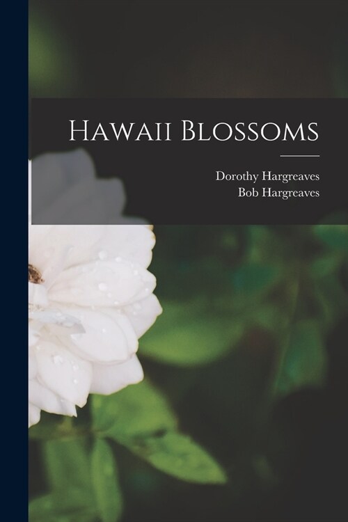 Hawaii Blossoms (Paperback)