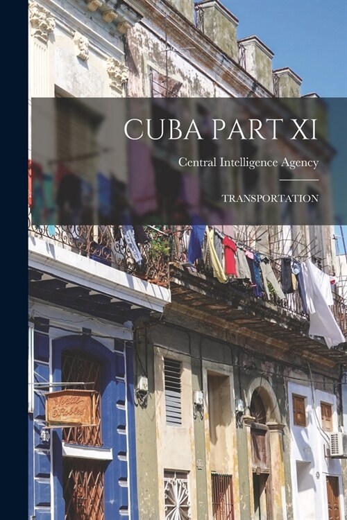 Cuba Part XI: Transportation (Paperback)