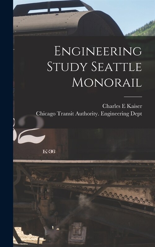 Engineering Study Seattle Monorail (Hardcover)